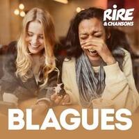 RIRE ET CHANSONS BLAGUES